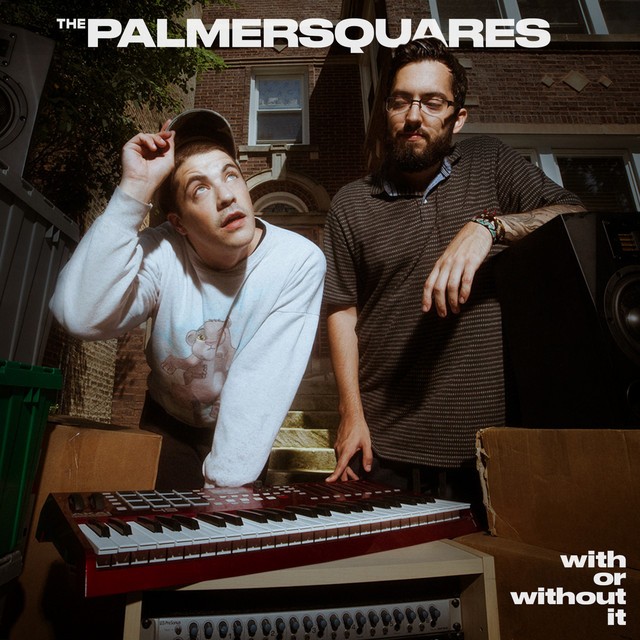 The Palmer Squares - With Or Without It