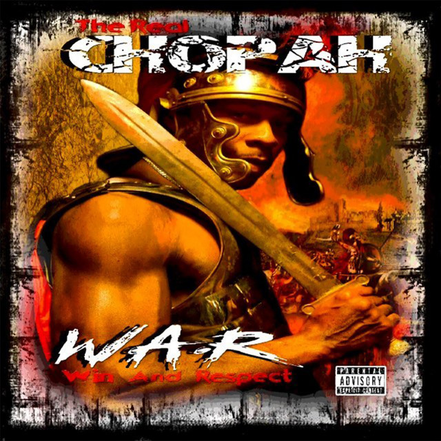 The Real Chopah – W.A.R. – Win And Respect