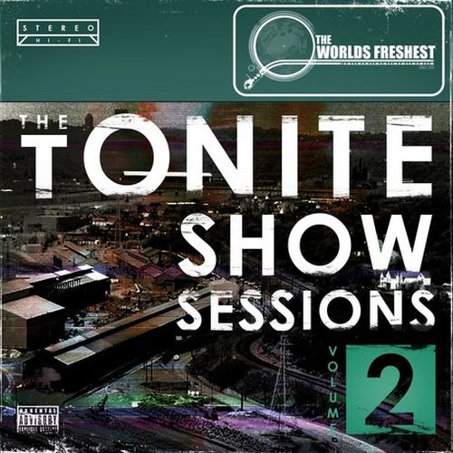 The Worlds Freshest – The Tonite Show Sessions Volume 2