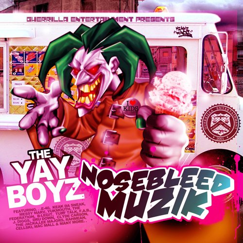 The Yay Boyz - Nosebleed Muzik