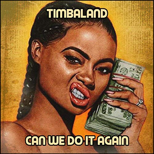 Timbaland – Can We Do It Again