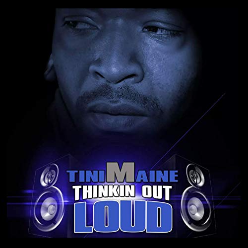 TiniMaine – Thinkin Out Loud