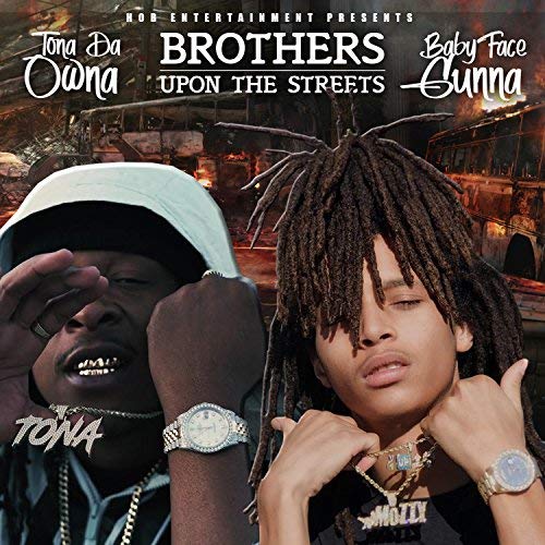 Tona Da Owna & BabyFace Gunna - Brothers Upon The Streets - EP