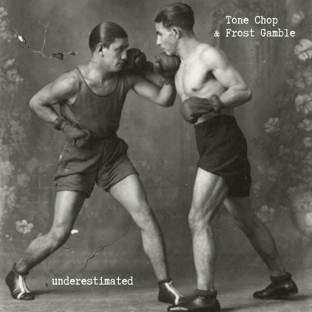Tone Chop & Frost Gamble – underestimated