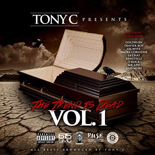 Tony C - The Trend Is Dead, Vol. 1