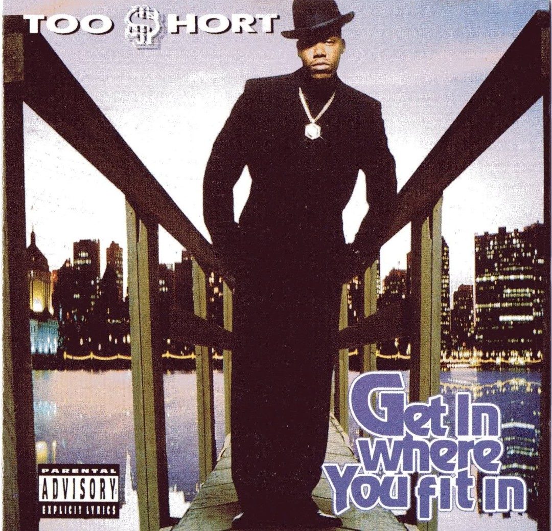 Too $hort - Get In Where You Fit In (Front)