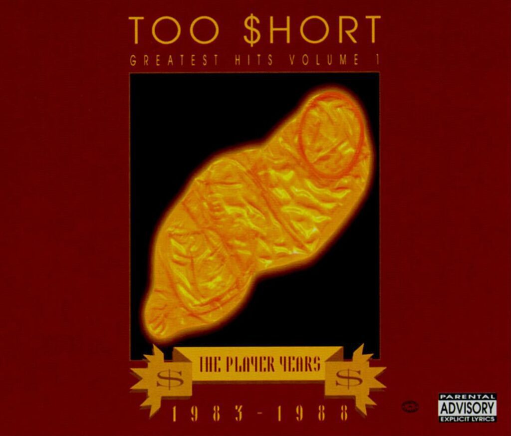 Too $hort - Greatest Hits Vol. 1 The Player Years 1983-1988 (Front)