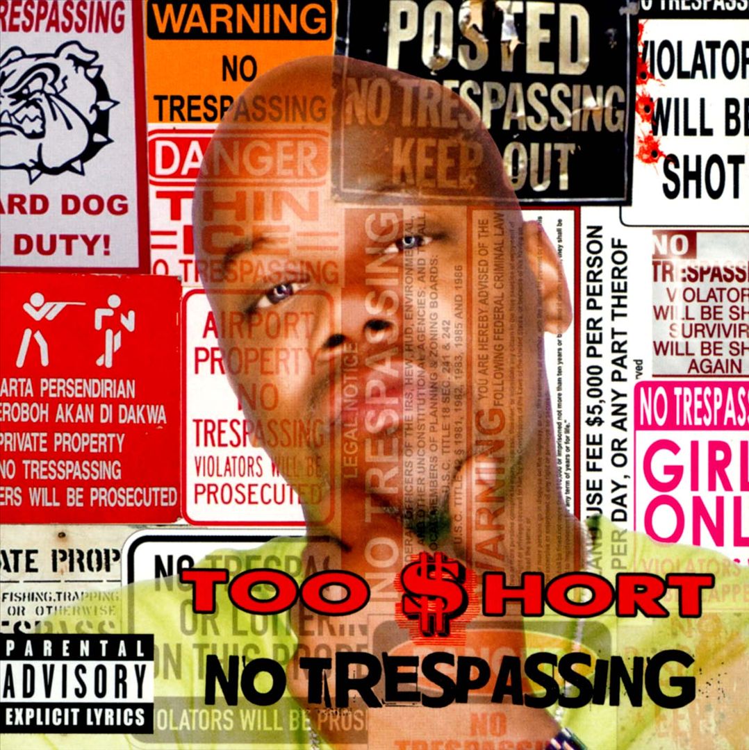Too $hort - No Trespassing (Front)