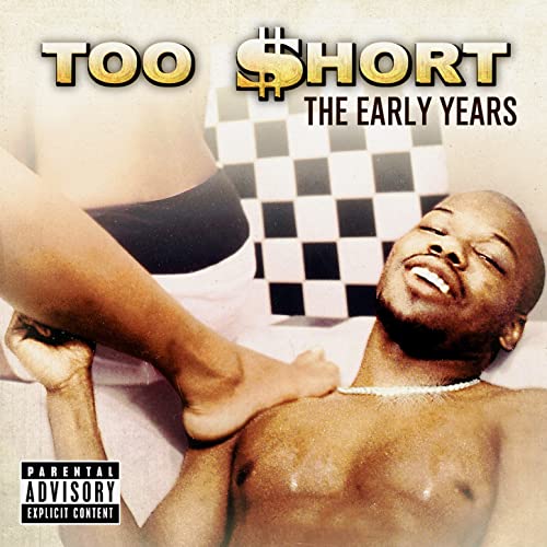 Too $hort - The Early Years