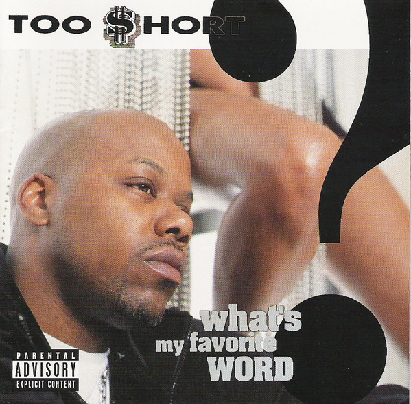 Too $hort - What's My Favorite Word (Front)