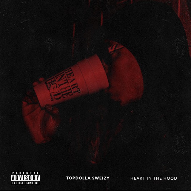 Topdolla Sweizy – Heart In The Hood