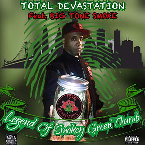 Total Devastation – Legend Of Smokey GreenThumb
