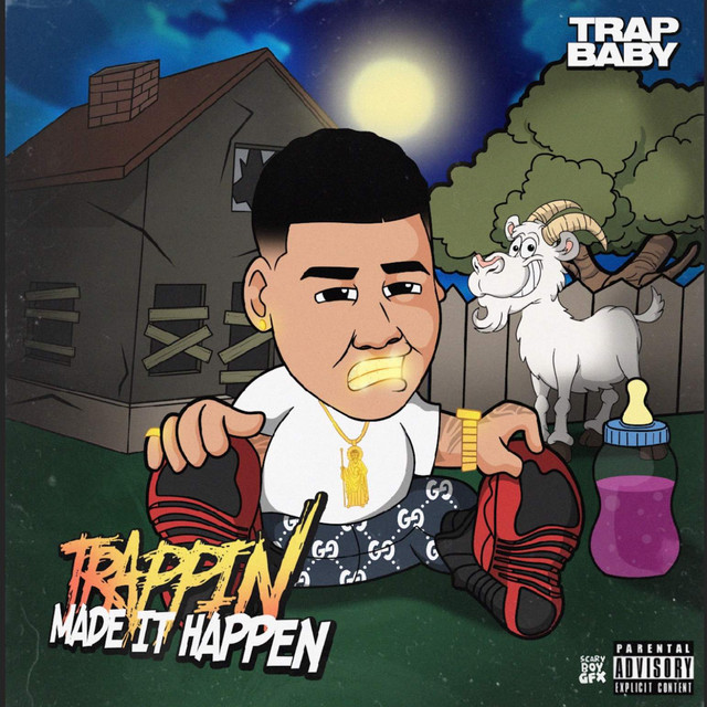 Trap Baby - Trappin Made It Happen