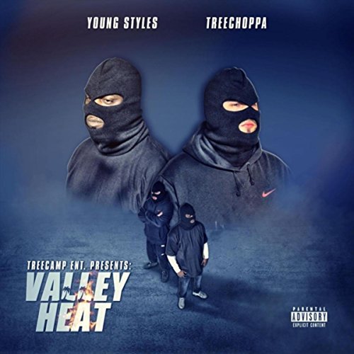 TreeChoppa & Young Styles - Valley Heat