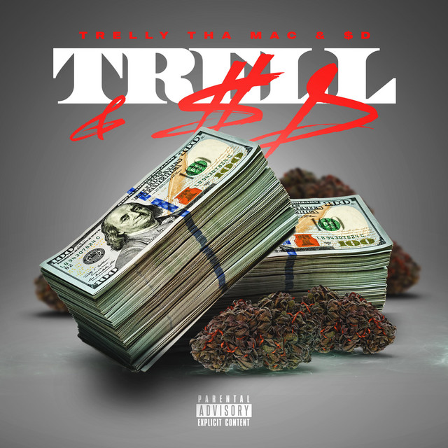 Trelly Tha Mac – Trell & $d