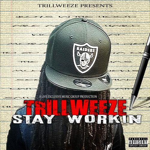 Trill Weeze - Stay Workin