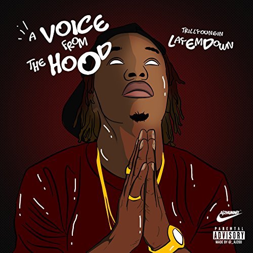 Trill Youngin Layemdown - A Voice From The Hood
