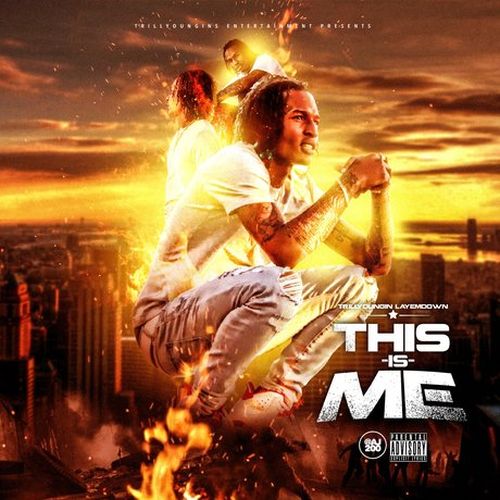 Trill Youngin Layemdown - This Is Me