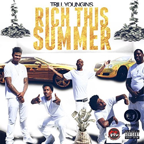 Trill Youngins - Rich This Summer