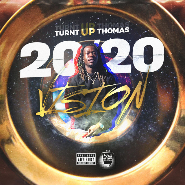Turnt Up Thomas – 2020 Vision
