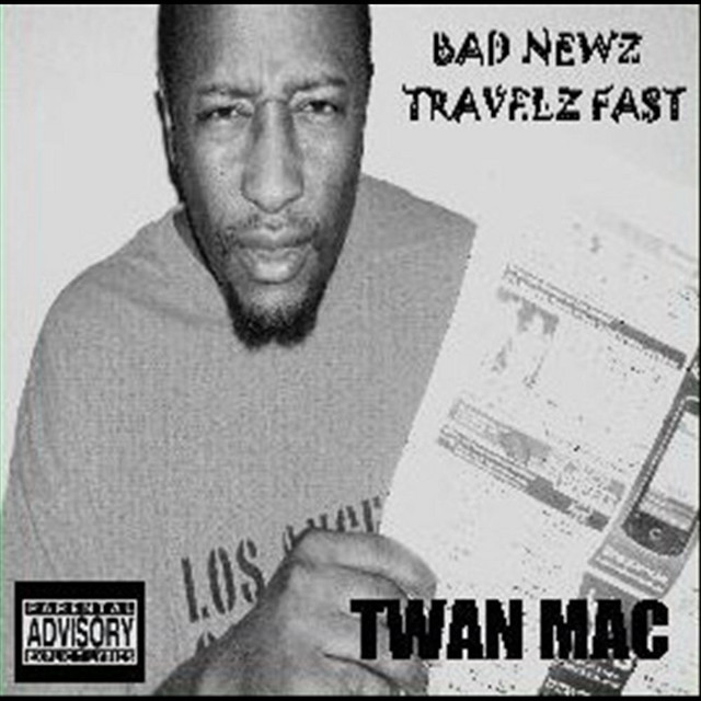 Twan Mac – Bad Newz Travelz Fast