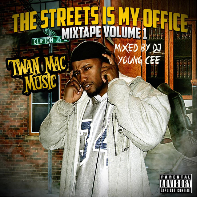 Twan Mac Music – The Streets Is My Office: Mixtape, Vol. 1