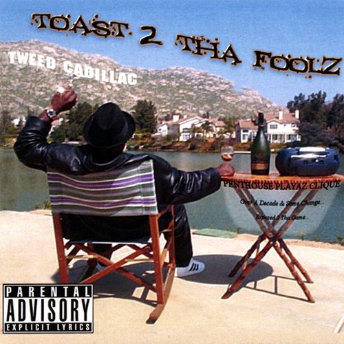 Tweed Cadillac – Toast 2 Tha Fools
