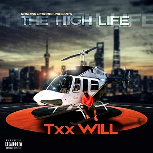 Txx Will – The High Life