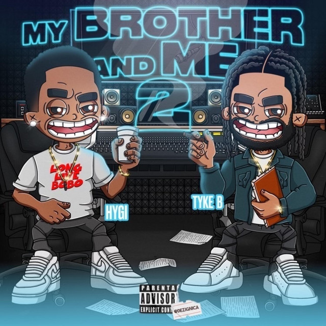 Tyke B & Hygi Da Goat – My Brother And Me 2