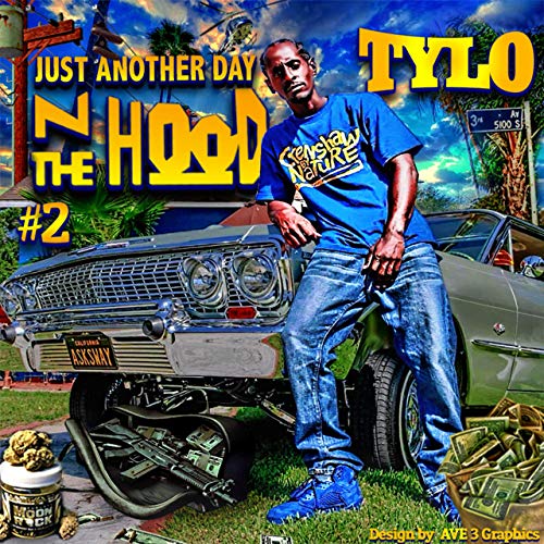 Tylo - Just Another Day N The Hood #2