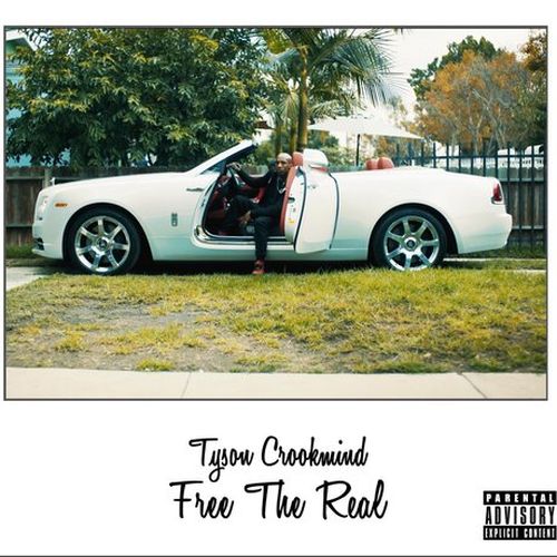 Tyson Crookmind - Free The Real
