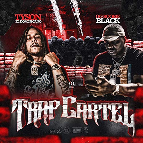Tyson El Dominicano & OG Boobie Black – Trap Cartel