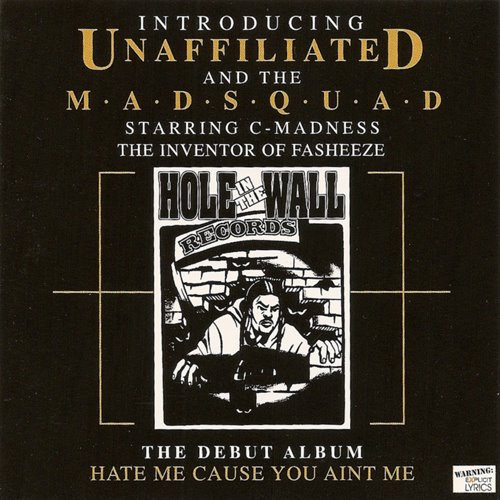 Unaffiliated And The Madsquad – Hate Me Cause You Ain’t Me