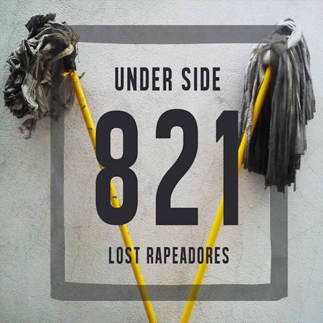 Under Side 821 - Lost Rapeadores