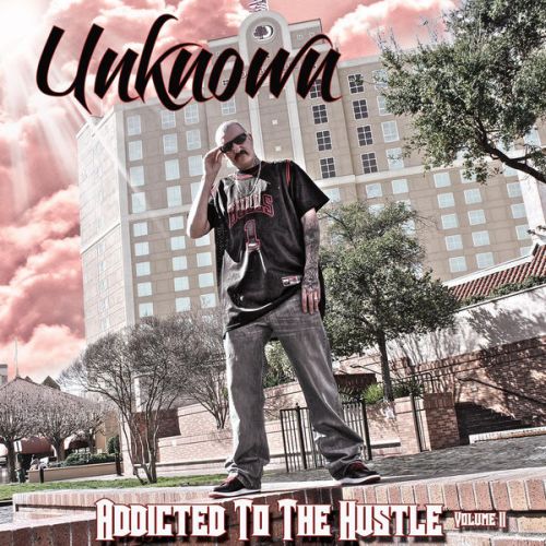 Unknown – Addicted To The Hustle, Vol. 2