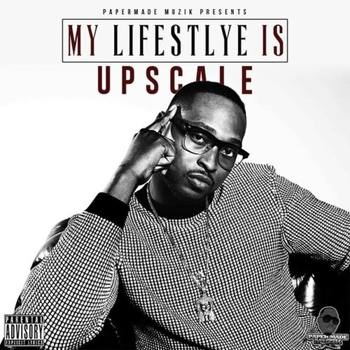 Upscale - My Lifestyle Is