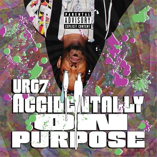 Urg7 – Accidentally On Purpose
