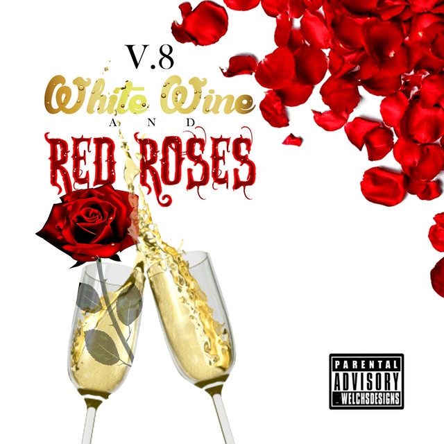 V8 – White Wine And Red Roses