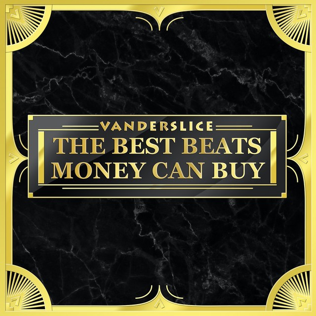 Vanderslice – The Best Beats Money Can Buy