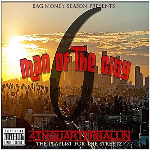 Various – 6manofthecity Presents: 4thquarterballin The Playlist 4 The Streetz