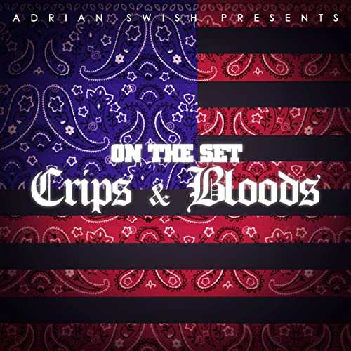 Various – Adrian Swish Presents: On The Set: Crips & Bloods