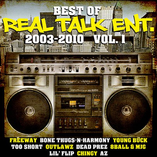 Various – Best Of Real Talk Ent.: 2003-2010 Vol. 1