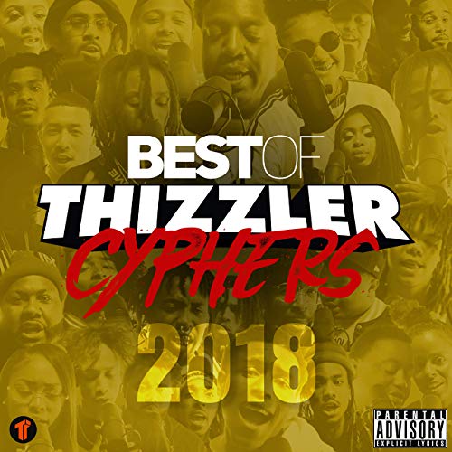 Various – Best Of Thizzler Cyphers 2018