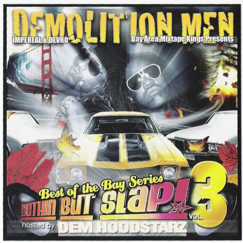 Various – Demolition Men & Dem Hoodstarz Presents Nuthin But Slap! Vol. 3 (Best Of The Bay Series)