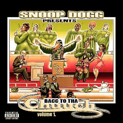 Various - Snoop Dogg Presents Bacc To Tha Chuuch, Volume 1