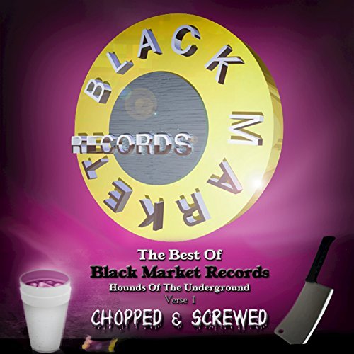 Various – The Best Of Black Market Records (Chopped & Screwed)