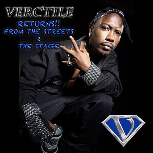 Verctile – Returns From The Streets 2 The Stage