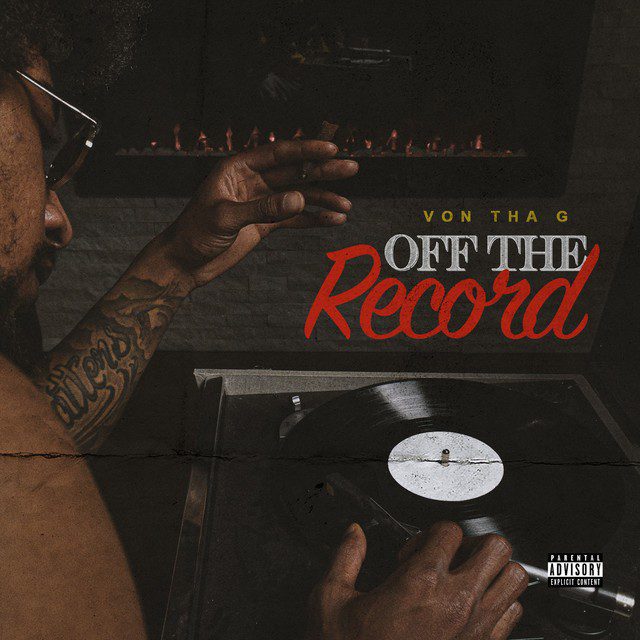 Von Tha G – Off The Record