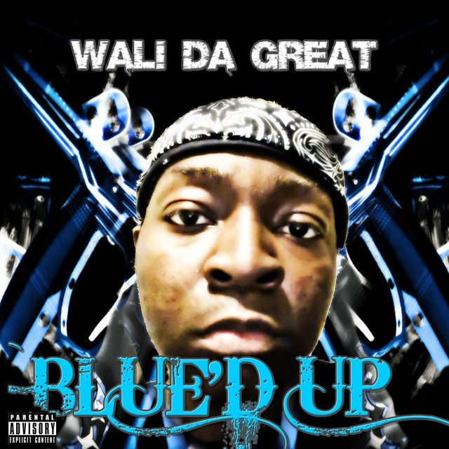 Wali Da Great – Blue’D Up