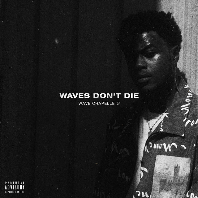Wave Chapelle – Waves Don’t Die